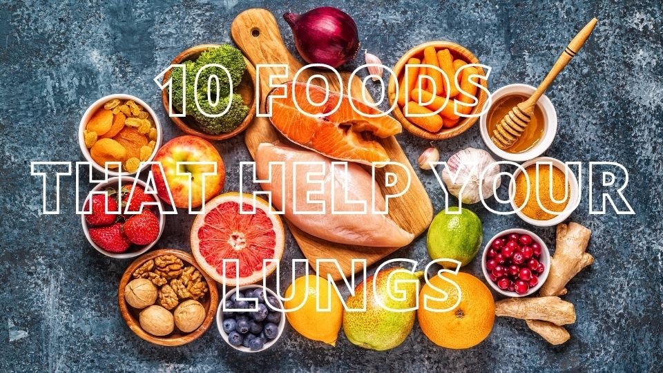 10 Foods That Help Your Lungs - Healthy Staying