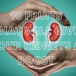 10 Fruits That Will Boost Your Kidneys