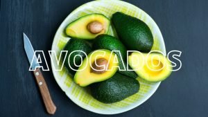 AVOCADOS