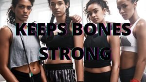 Keeps Bones Strong