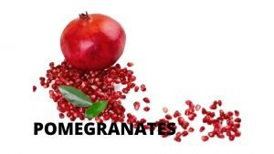 POMEGRANATES