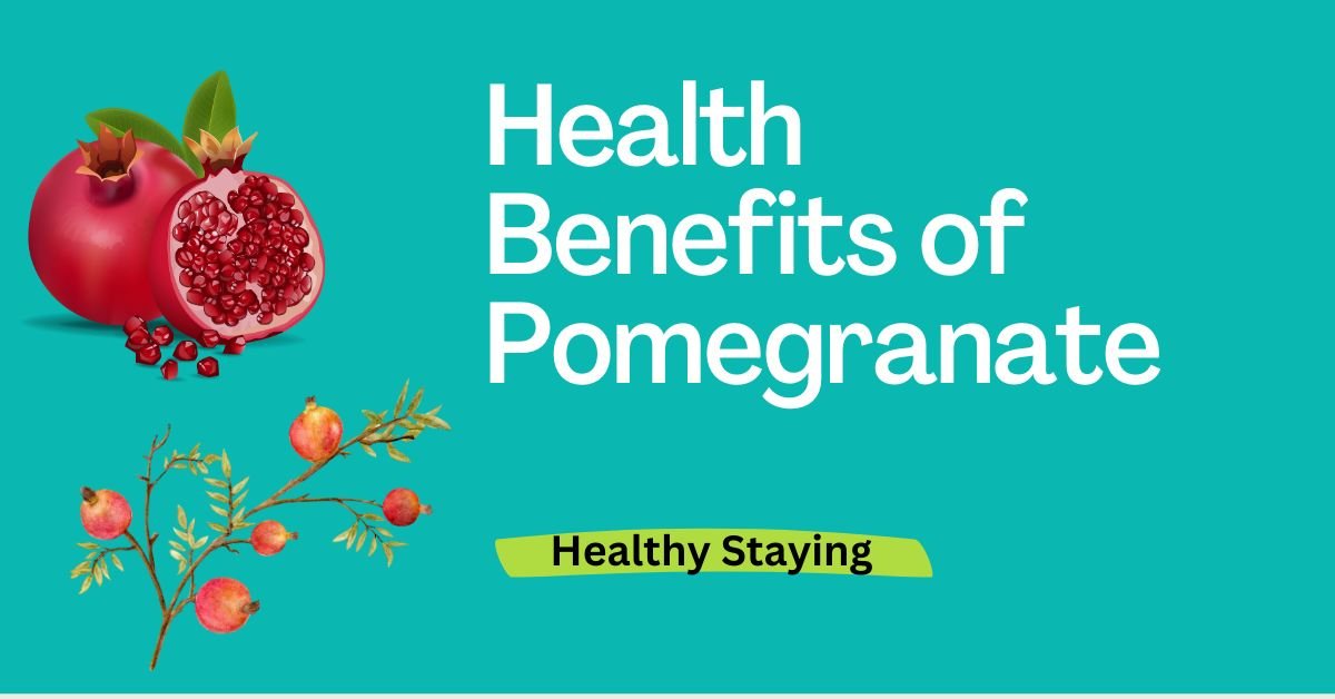 Health Benefits of Pomegranate