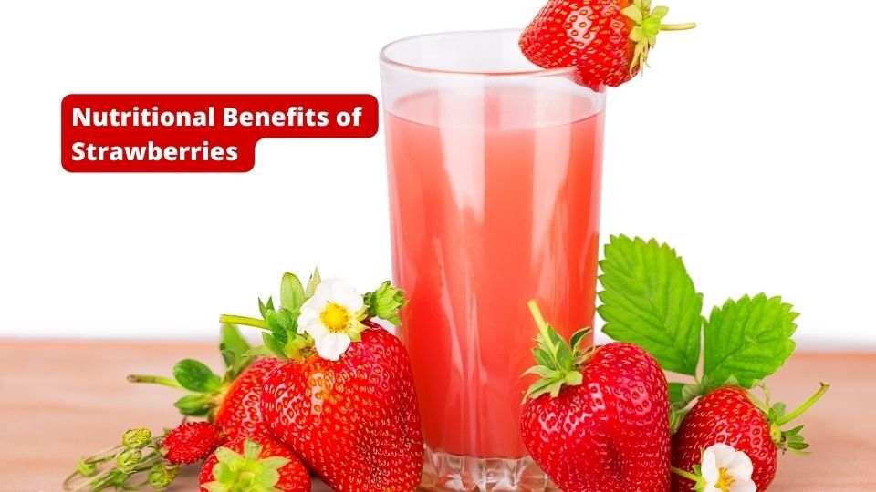 Nutritional Benefits of Strawberries