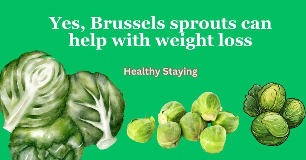 Are Brussels Sprouts Good for Weight Loss? A Comprehensive Guide